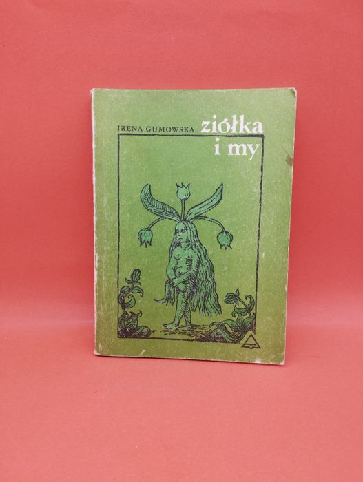 Ziółka i My - Irena Gumowska
