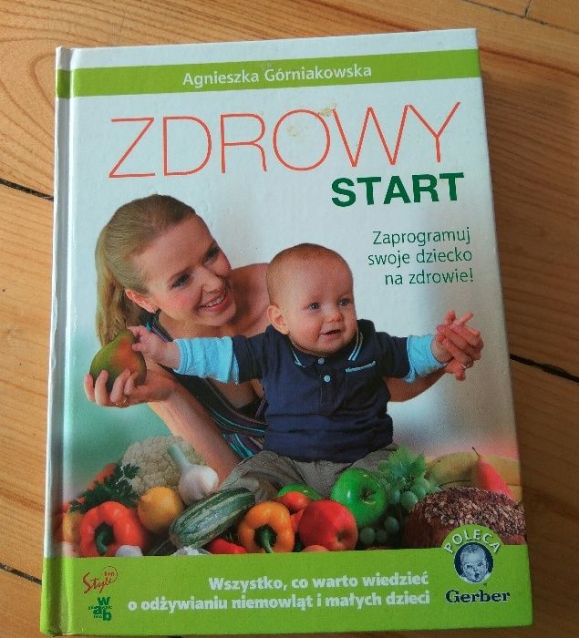 Zdrowy start. Zaprogramuj swoje dziecko na zdrowie! Górniakowska