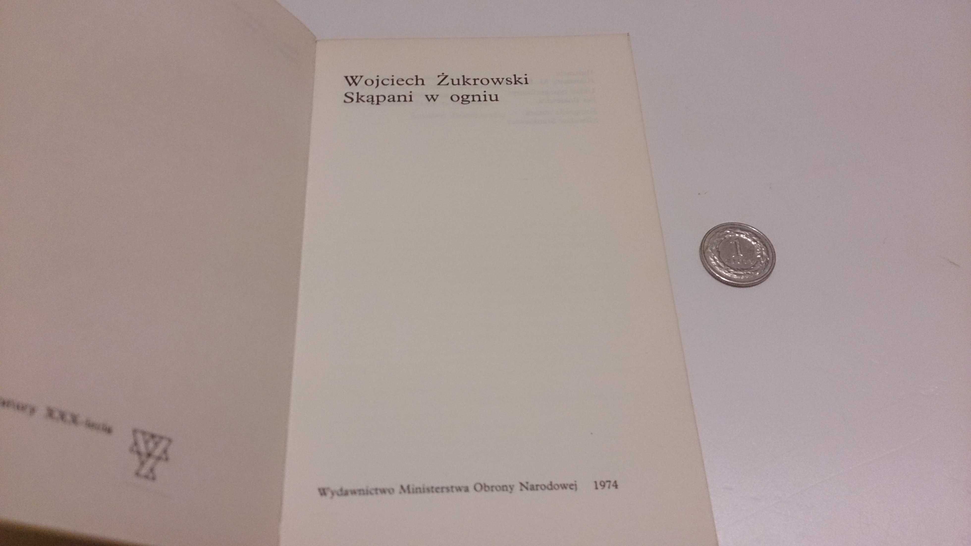 Wojciech Żukrowski „Skąpani w ogniu” (Książka)