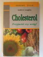 "Cholesterol - przyjaciel czy wróg?", autor: Andrew Laughin