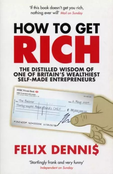 How to Get Rich. Ebury Press