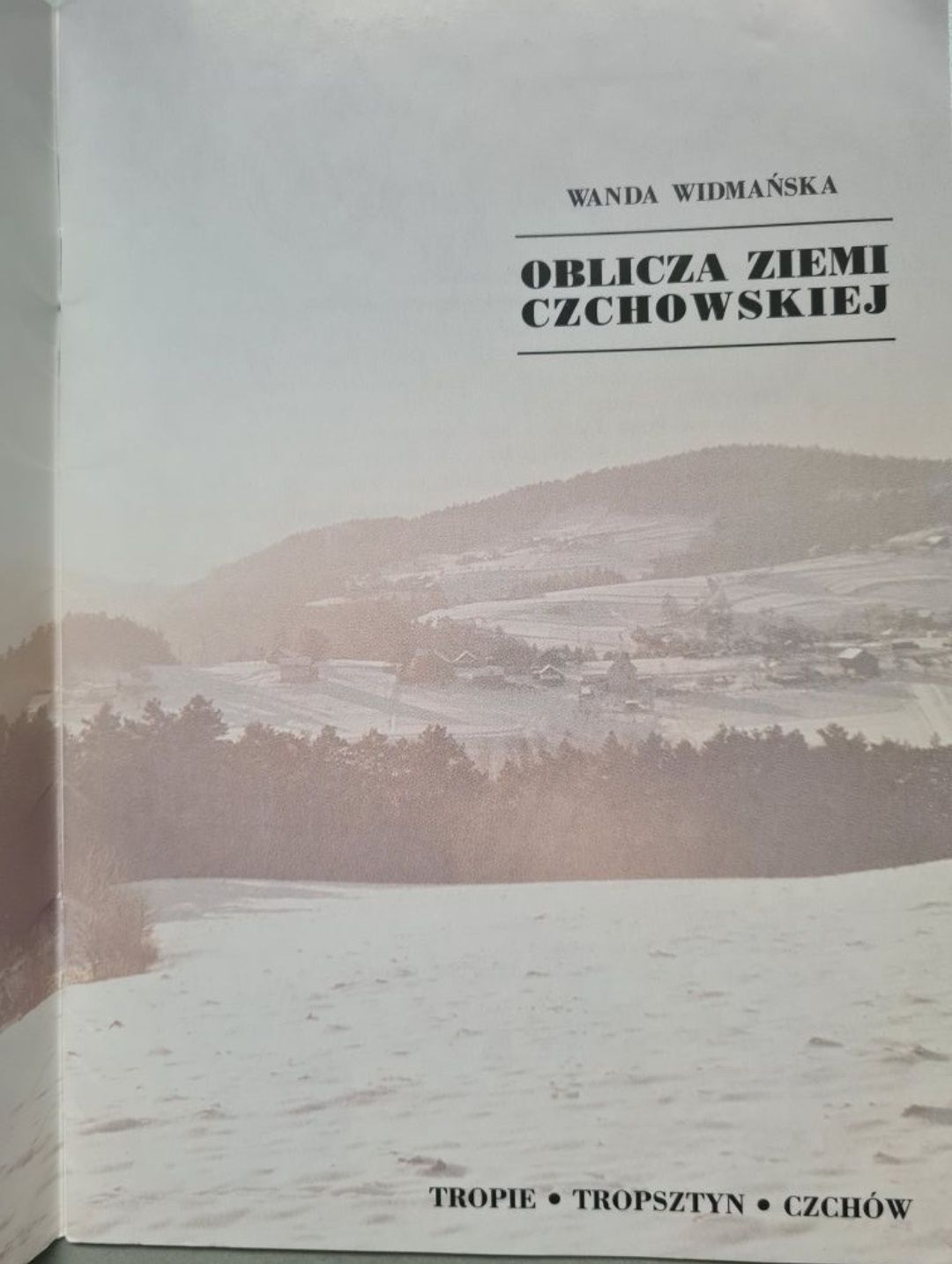 Oblicza ziemi Czchowskiej - Wanda Widmańska