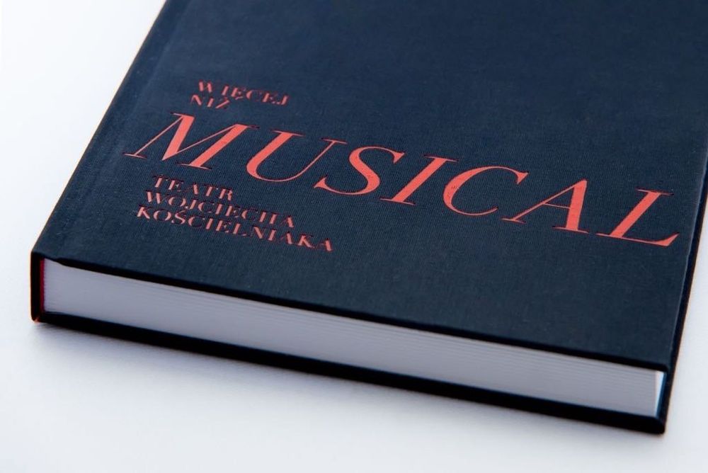 Więcej niż musical. Teatr Wojciecha Kościelniaka - książka / album