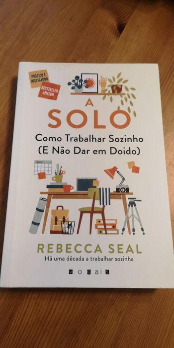 "A Solo, como trabalhar sozinho e não dar em doido", Rebecca Seal