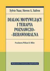 Dialog motywujący i terapia poznawczo - behawioralna - Sylvie Naar, S