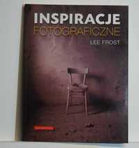 Inspiracje fotograficzne - Lee Frost