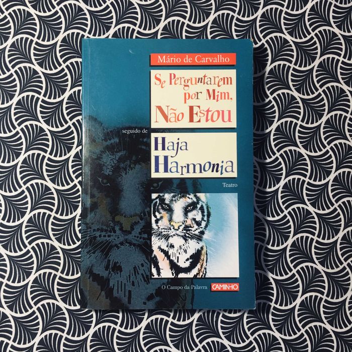 Se Perguntarem Por Mim, Não Estou seguido de Haja Harmonia