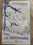 Pół króla. Morze Drzazg. Tom 1 (okładka miękka), Joe Abercrombie
