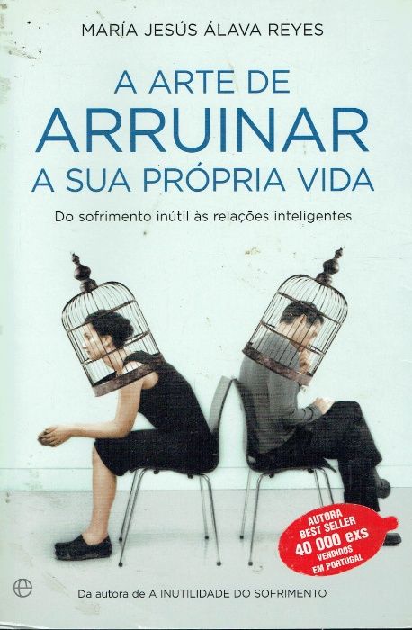 9910 A Arte de Arruinar a sua Própria Vida de M.ª J. Alava