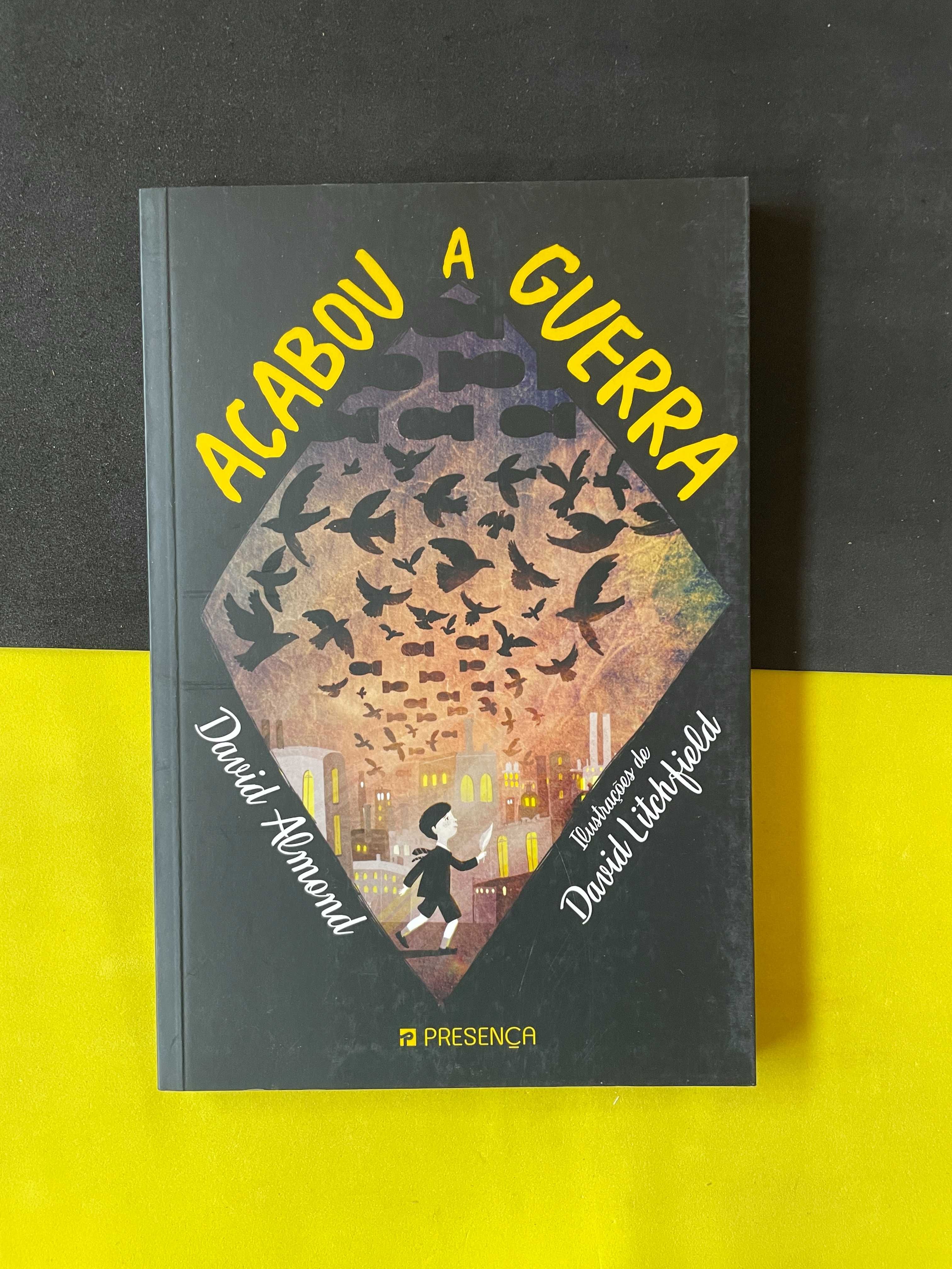 David Almond - Acabou a Guerra (NOVO)