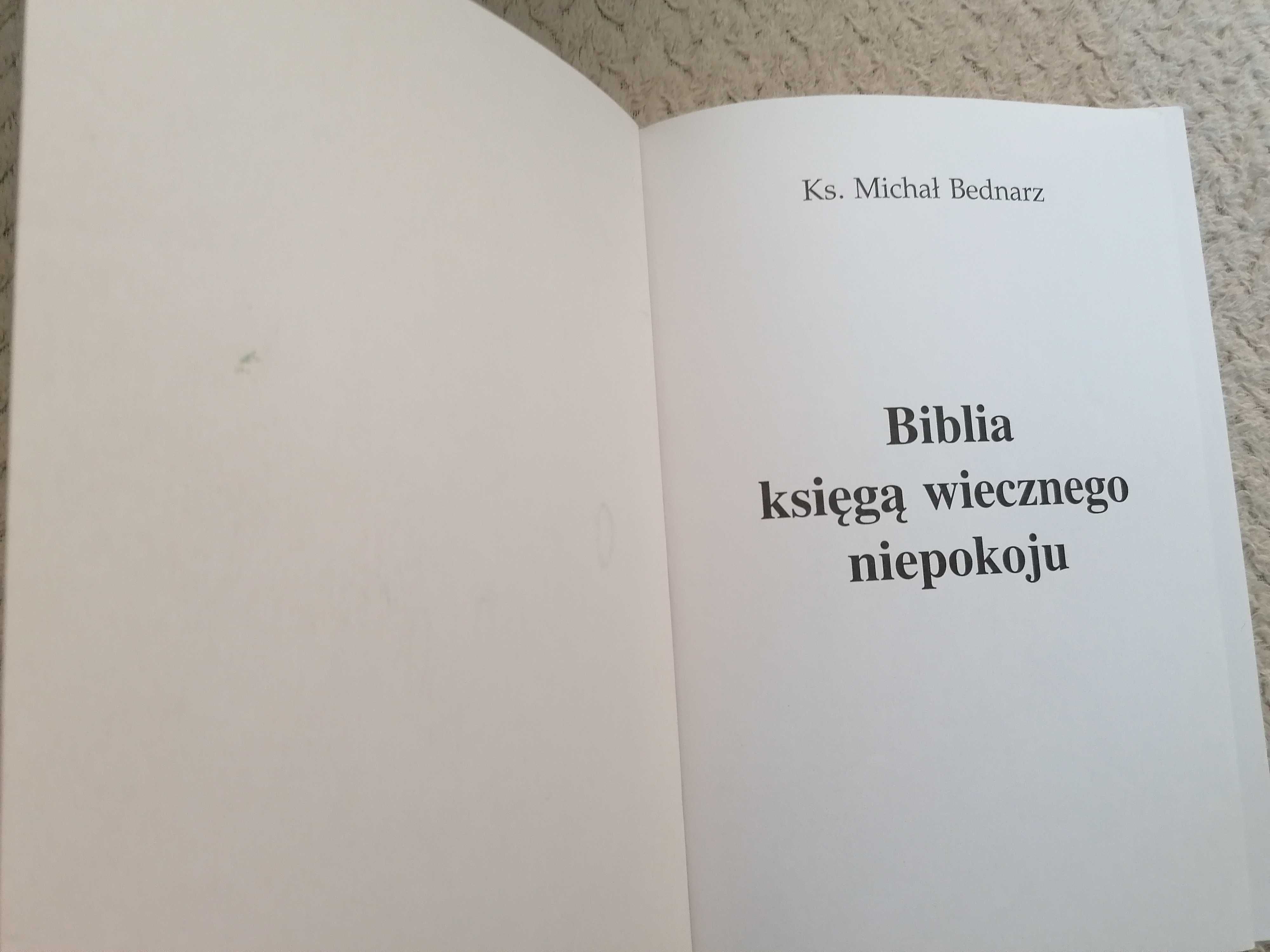 "Biblia księgą wiecznego niepokoju" Ks. Michał Bednarz