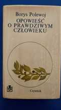 Borys Polewoj Opowieść o prawdziwym człowieku klasyka lit. radzieckiej