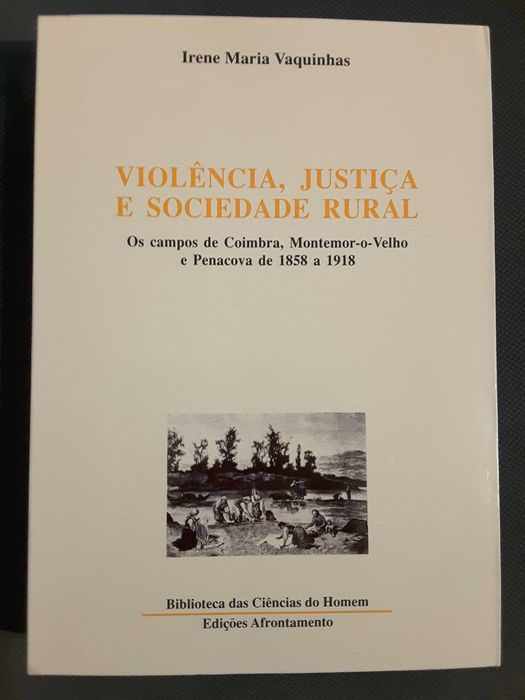 Violência, Justiça e Sociedade Rural / Celorico da Beira e o Concelho