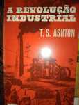 A revolução industrial T S Ashton