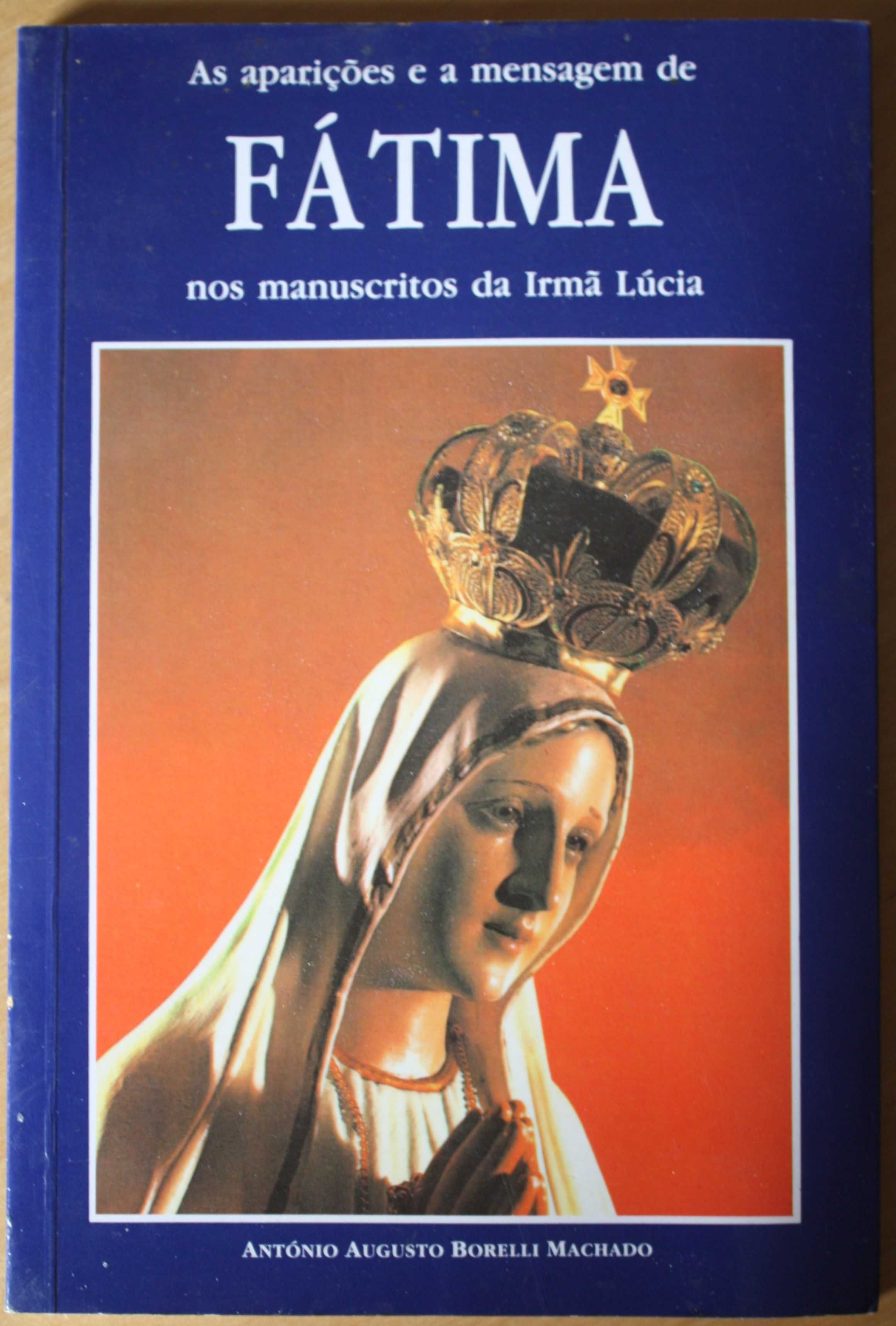 FÁTIMA, As Aparições e a mensagem nos escritos da Irmã Lúcia
