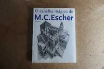O espelho mágico de M.C. Escher - Bruno Ernst