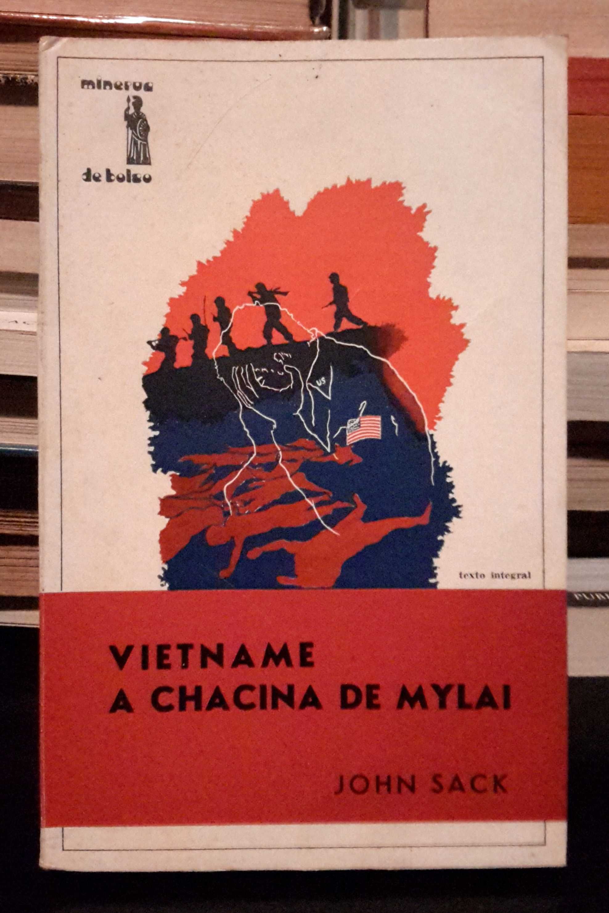 John Sack - Vietname - A Chacina de Mylai