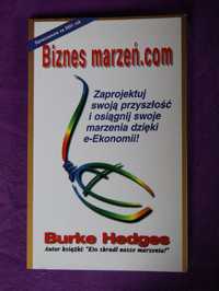 Biznes marzeń.com - Burke Hedeges książka