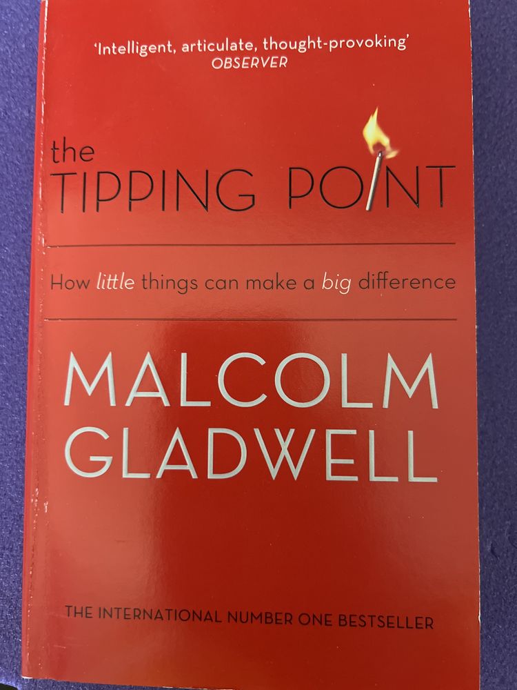 The tipping point. Malcolm Gladwel.