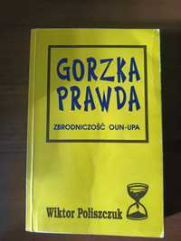 Książka Wiktor Poliszczuk - Gorzka Prawda