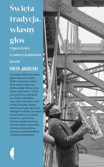 Święta Tradycja, Własny Głos. Opowieści O Amerykańskim Jazzie