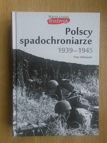 Polscy spadochroniarze 1939 do1945 P. Witkowski