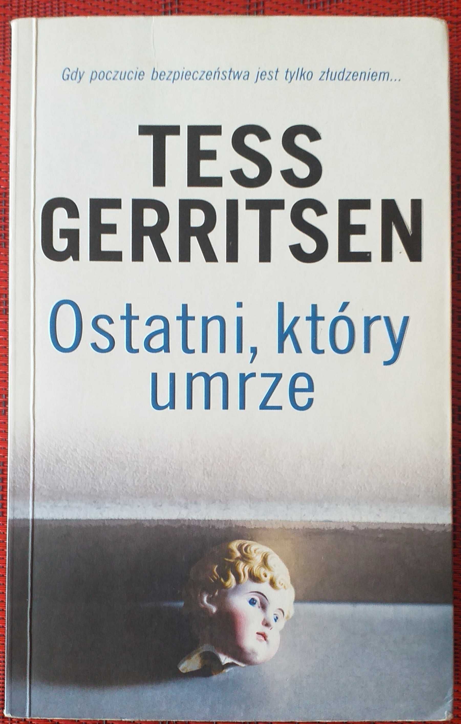 Ostatni, który umrze Tess Gerritsen