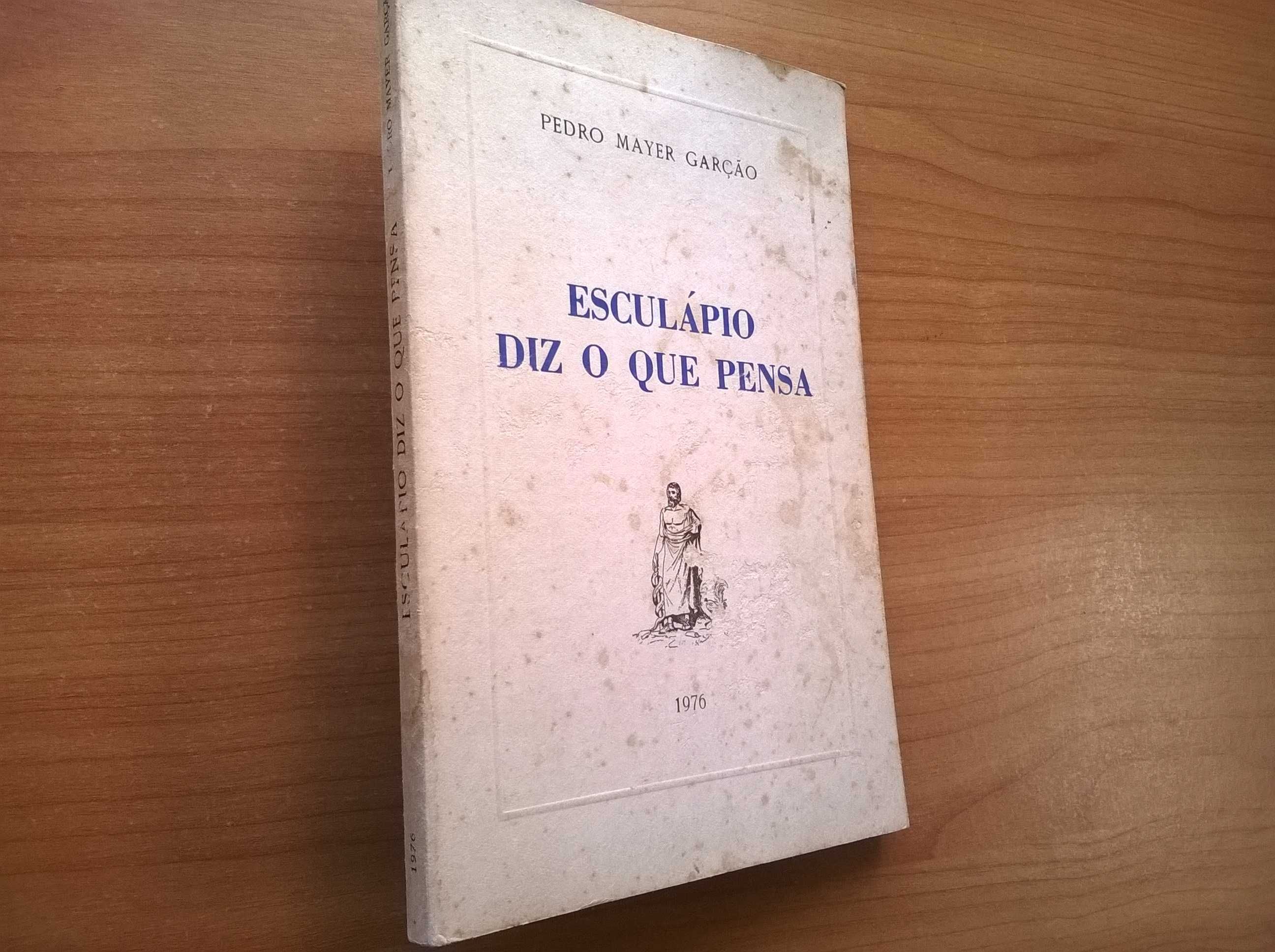 Esculápio Diz o que Pensa - Pedro Mayer Garção