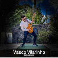 Vasco Vilarinho - Musica ao Vivo - Solo Show