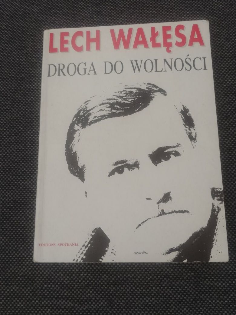 Książka pt."Lech Wałęsa -Droga do wolności"