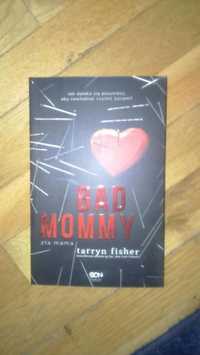 Bad Mommy.Tarryn Fisher