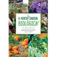 A Horta-Jardim Biológica, Mariano Bueno