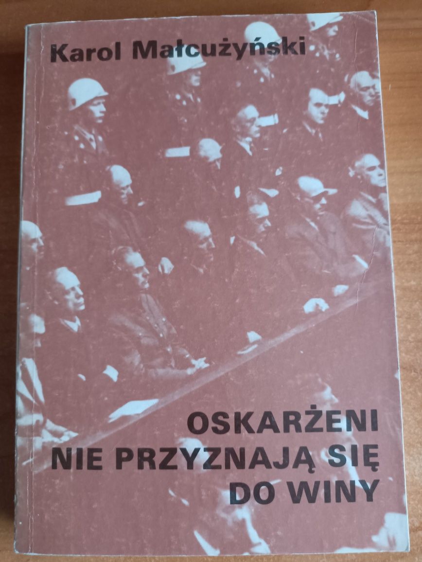 "Oskarżeni nie przyznają się do winy" Karol Małcużyński