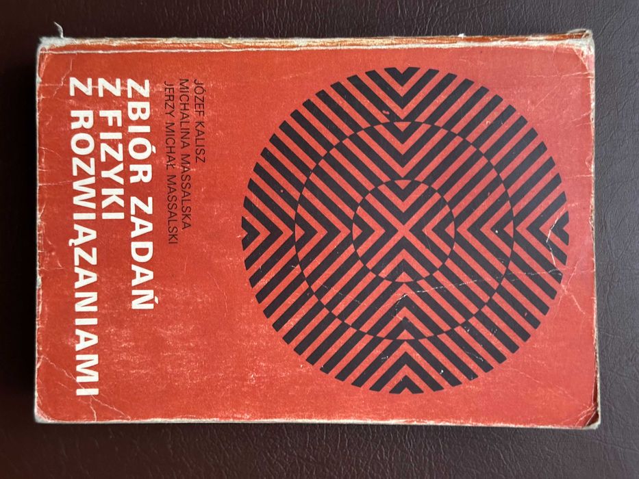 Zbiór zadań z fizyki z rozwiązaniami.  J. Kalisz M. i J. Massalscy