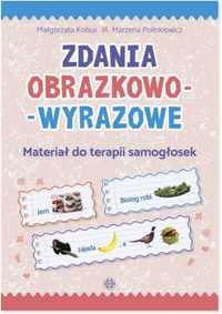 Zdania obrazkowo - wyrazowe. Materiał do terapii. - Małgorzata Kobus,