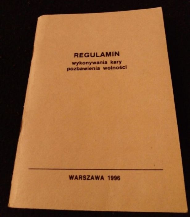 Regulamin Wykonywania Kary Pozbawienia Wolności Warszawa 1996rok