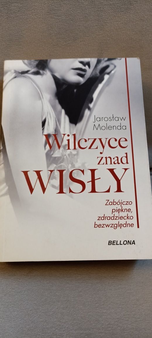 Wilczyce znad Wisły. Zabójczo piękne, zdradziecko bezwzględne. Bellona