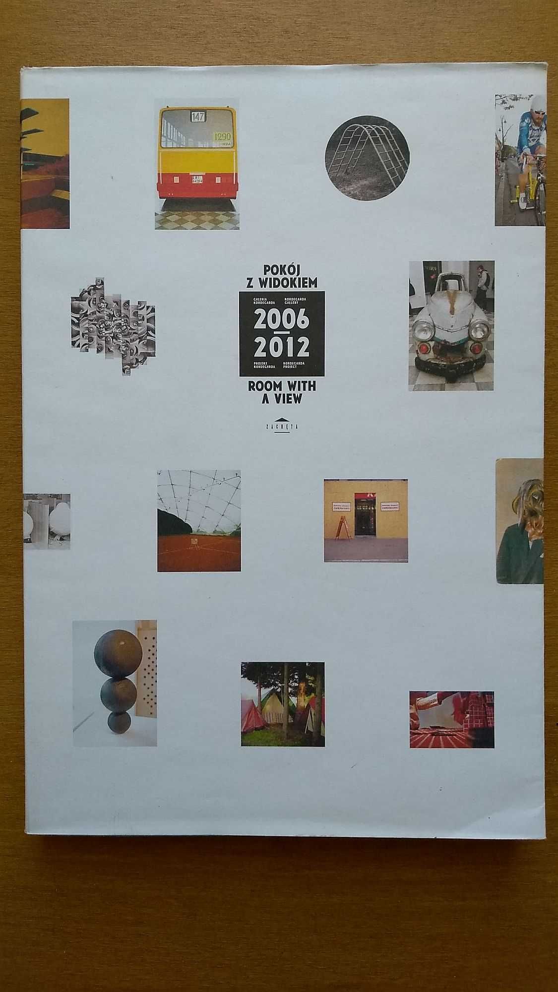 POKÓJ Z WIDOKIEM 2006~2012 | Antologia | Galeria Sztuki ZACHĘTA