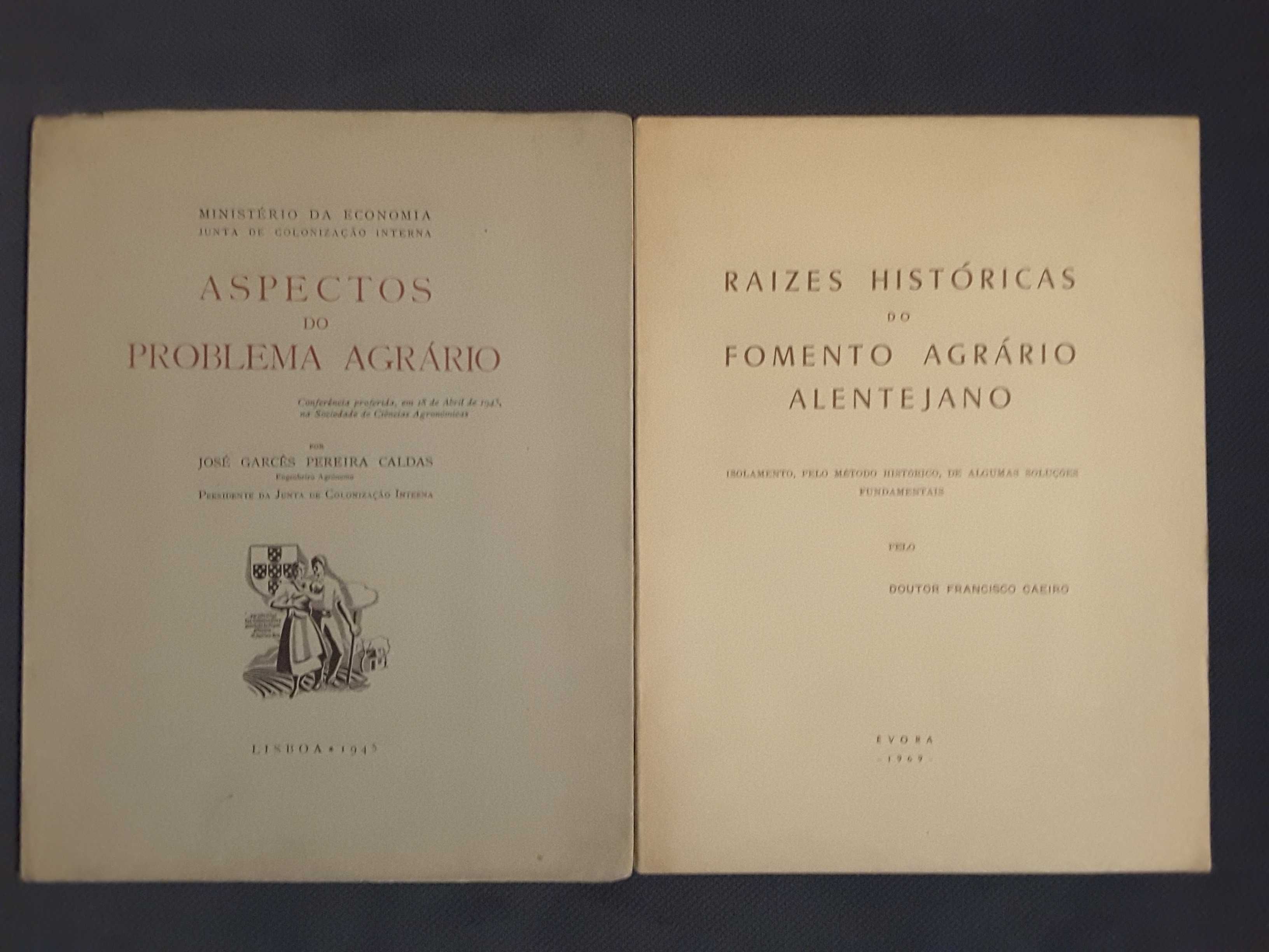 Problema Agrário /Fomento Agrário no Alentejo/ O Direito da Terra