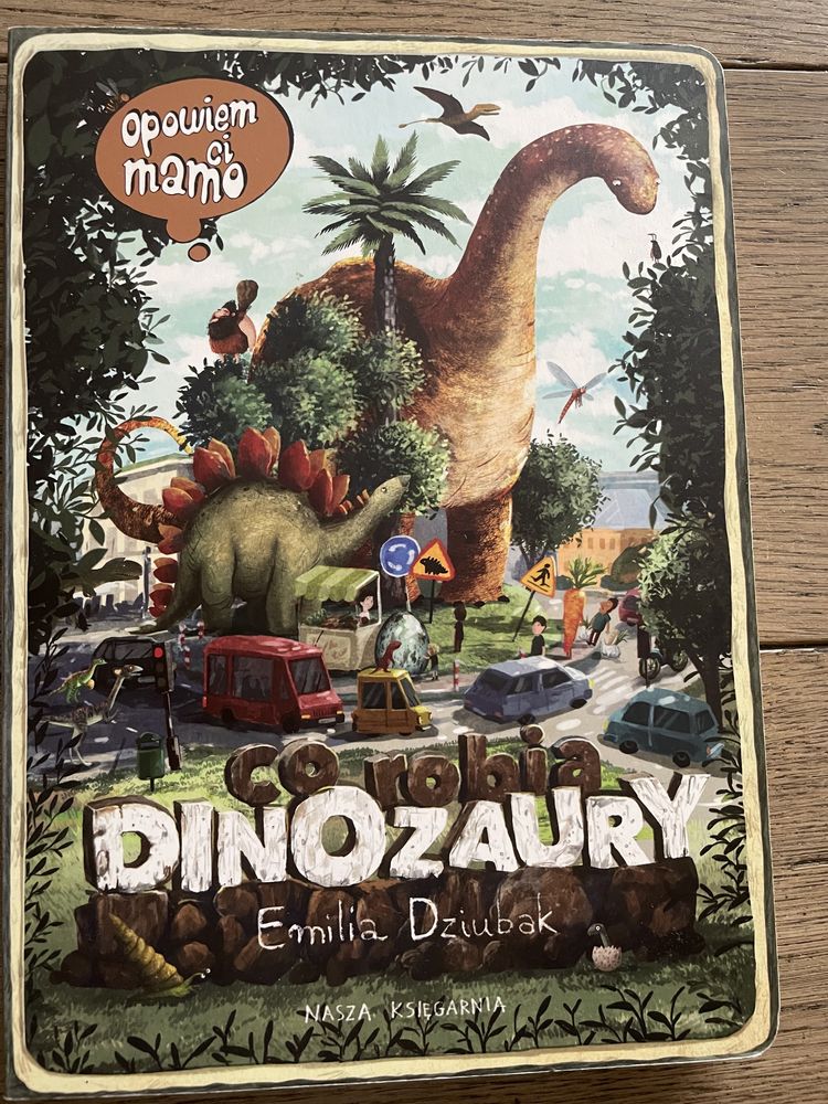 „Co robią dinozaury?”  Z cyklu Opowiem Ci mamo