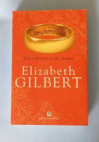 COMPROMETIDA - Elizabeth Gilbert - Portes Incluídos