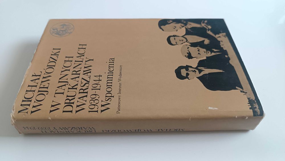 W tajnych drukarniach Warszawy Michał Wojewódzki