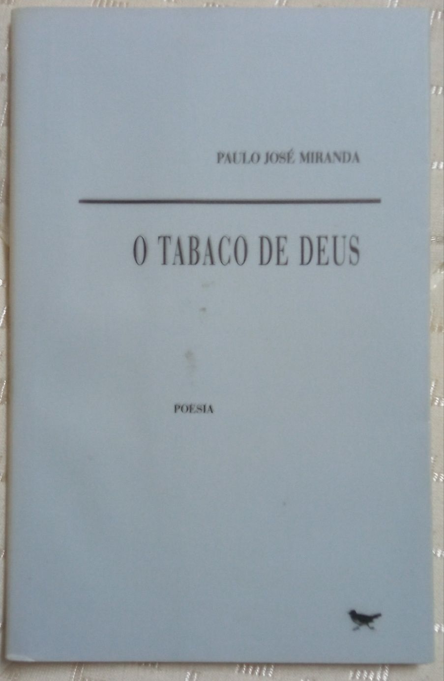 O Tabaco de Deus - Paulo José Miranda