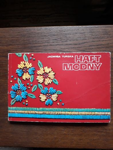 Haft modny, Jadwiga Turska, książka, nauka haftu, wzory