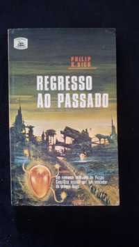 Regresso ao Passado, de Philip K. Dick