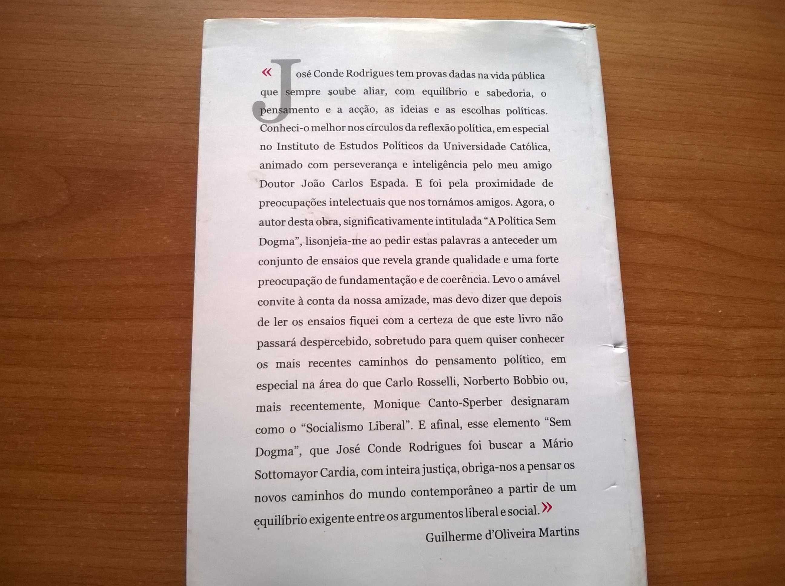 A Política sem Dogma - José Conde Rodrigues