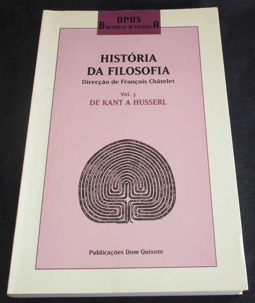 Livro História da Filosofia De Kant a Husserl François Châtelet