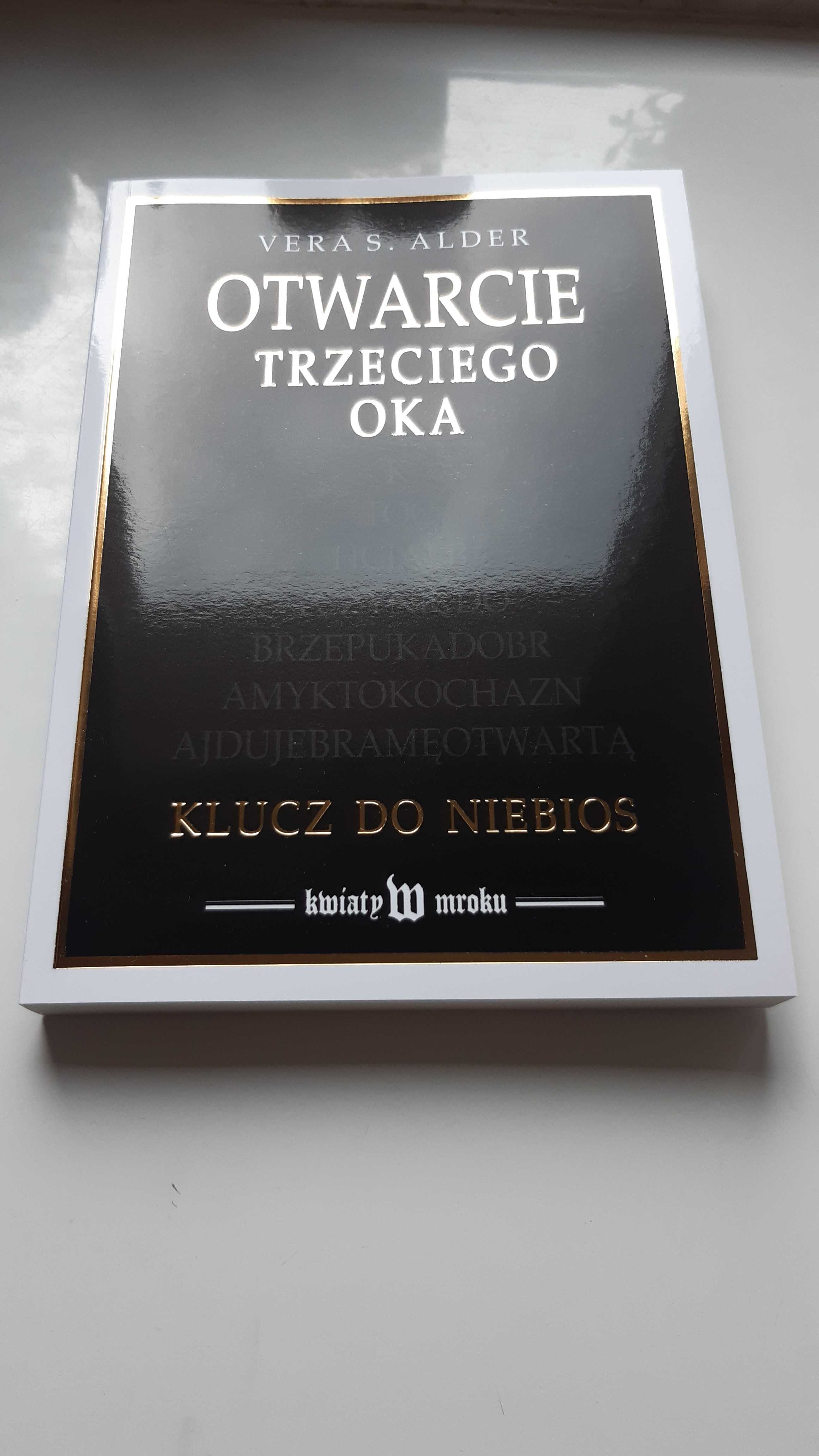 Otwarcie Trzeciego Oka Klucz do Niebios VERA S. ADLER