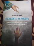 Ocalenie w Maryi Piotr Glas