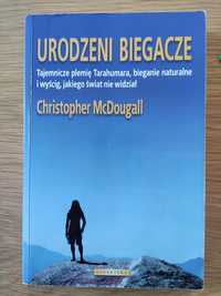 Urodzeni biegacze. Christopher McDougall. Bieganie